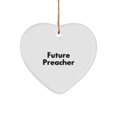 Funny Preacher Gifts from Friends, Heart Ornament for Future Preacher, 'Future is Bright' Quote, Christmas Unique Gifts for Preacher - Image 1